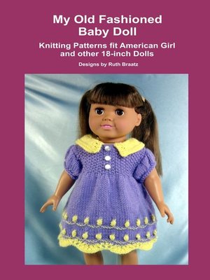 cover image of My Old Fashioned Baby Doll, Knitting Patterns fit American Girl and other 18-Inch Dolls